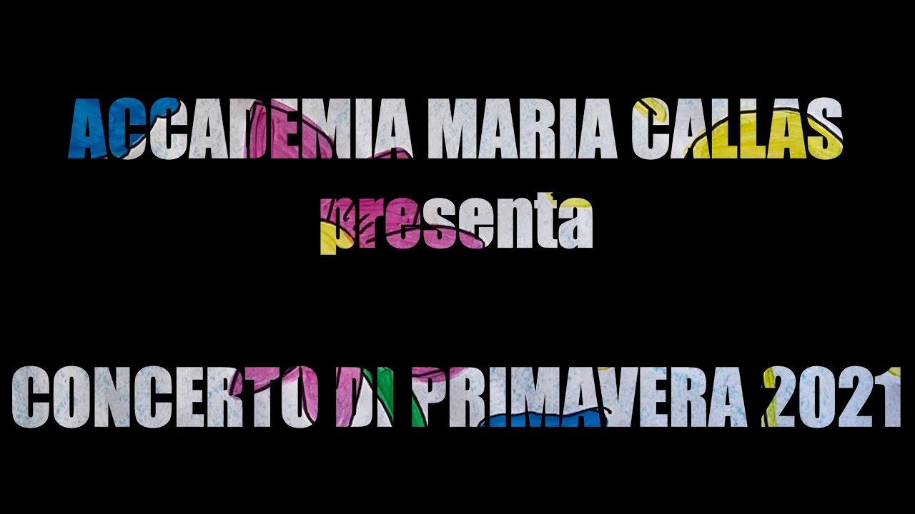 Concerto di Primavera 2021 degli allievi dell’Accademia Maria Callas